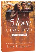The 5 Love Languages of Teenagers: The Secret to Loving Teens Effectively Paperback