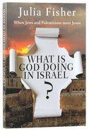 What is God Doing in Israel? Paperback