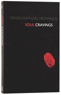 Soul Cravings: An Exploration of the Human Spirit Paperback