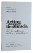 Acting the Miracle Paperback
