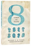 Eight Women of Faith Paperback