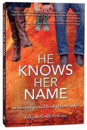 He Knows Her Name: A Relentless Pursuit to Adopt From India Paperback