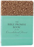 The Bible Promise Book For the Overwhelmed Heart Imitation Leather