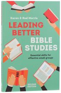 Leading Better Bible Studies (2nd Edition) Paperback