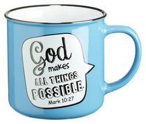 Stoneware Mug: God Makes All Things Possible Mark 10:27 (Blue/white) Stoneware Mug: God Makes All Things Possible Mark 10:27 (Blue/white)