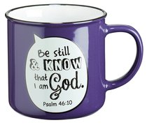 Stoneware Mug: Be Still & Know That I Am God Psalm 46:10 (Purple/white) Stoneware Mug: Be Still & Know That I Am God Psalm 46:10 (Purple/white)