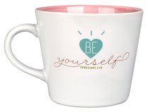 Ceramic Mug: Be Yourself, Ephesians 2:10 Ceramic Mug: Be Yourself, Ephesians 2:10