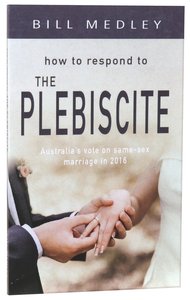 How to Respond to Marriage Reality in Australias Current Debate How to Respond to Marriage Reality in Australias Current Debate