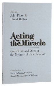 Acting the Miracle Acting the Miracle