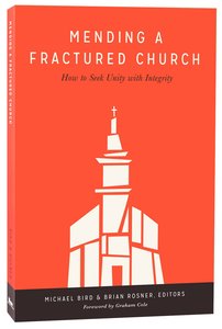 Mending a Fractured Church Mending a Fractured Church