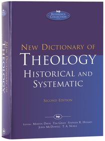 New Dictionary of Theology: Historic and Systematic (2nd Edition) New Dictionary of Theology: Historic and Systematic (2nd Edition)