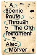 A Scenic Route Through the Old Testament Paperback