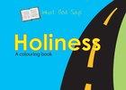 Colouring Book: What God Says: Holiness (What God Says Series) Paperback
