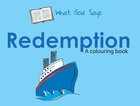 Colouring Book: What God Says: Redemption (What God Says Series) Paperback