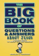 Big Book of Questions & Answers About Jesus (Big Books Series) Paperback