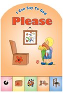 Please (I Can Say To God Series) Board Book