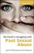 My Friend is Struggling With Past Sexual Abuse Booklet