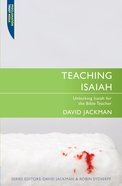 Teaching Isaiah (Proclamation Trust's "Preaching The Bible" Series) Paperback