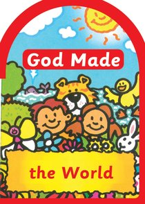 God Made the World (God Made Series) God Made the World (God Made Series)