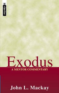 Exodus (Mentor Commentary Series) Exodus (Mentor Commentary Series)