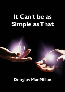 It Cant Be as Simple as That It Cant Be as Simple as That