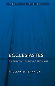 Ecclesiastes (Focus On The Bible Commentary Series) Ecclesiastes (Focus On The Bible Commentary Series)