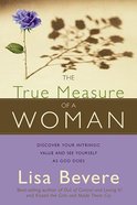 The True Measure of a Woman Paperback