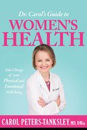 Dr. Carol's Guide to Women's Health Paperback