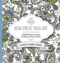 How Great Thou Art (Adult Coloring Books Series) How Great Thou Art (Adult Coloring Books Series)