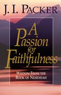 A Passion For Faithfulness Paperback