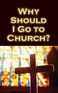 Why Should I Go to Church? ESV (Pack Of 25) Booklet