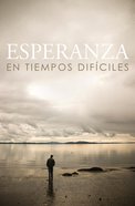 Hope For Hard Times Nvi (Spanish, Pack Of 25) Booklet