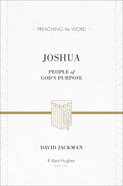 Joshua - People of God's Purpose (Preaching The Word Series) Hardback