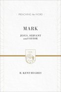 Mark - Jesus Servant and Saviour (Volume 1&2) (Preaching The Word Series) Hardback