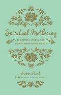 Spiritual Mothering (3rd Edition) Paperback