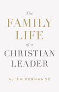 The Family Life of a Christian Leader Paperback