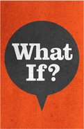 What If...? (ESV) (25 Pack) Booklet
