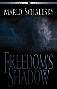 Freedoms Shadow (#02 in Winds Of Freedom Series) Freedoms Shadow (#02 in Winds Of Freedom Series)