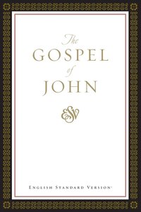 ESV Gospel of John (Black Letter Edition) ESV Gospel of John (Black Letter Edition)