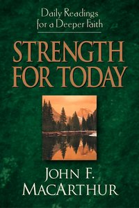Daily Readings For Deeper Faith: Strength For Today Daily Readings For Deeper Faith: Strength For Today