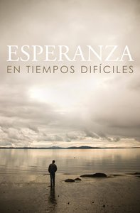 Hope For Hard Times Nvi (Spanish, Pack Of 25) Hope For Hard Times Nvi (Spanish, Pack Of 25)
