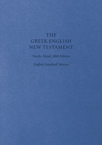 ESV Greek English New Testament Nestle-Aland 28Th Edition ESV Greek English New Testament Nestle-Aland 28Th Edition