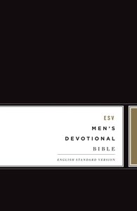 ESV Mens Devotional Bible (Black Letter Edition) ESV Mens Devotional Bible (Black Letter Edition)