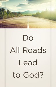 Do All Roads Lead to God? (25 Pack) (Ats) Do All Roads Lead to God? (25 Pack) (Ats)