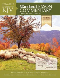 KJV 2016-2017 Standard Lesson Commentary Large Print Edition KJV 2016-2017 Standard Lesson Commentary Large Print Edition