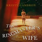 The Ringmaster's Wife eAudio