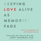 Keeping Love Alive as Memories Fade eAudio