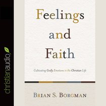 Feelings and Faith (Unabridged, 7 Cds) Feelings and Faith (Unabridged, 7 Cds)