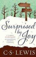 Surprised By Joy: The Shape of My Early Life eBook