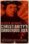 Christianity's Dangerous Idea eBook